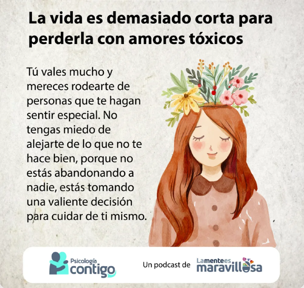 La vida es demasiado corta para perderla con amores tóxicos